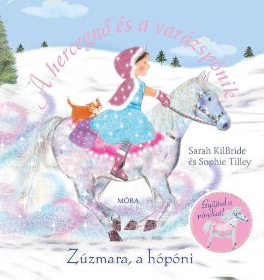 ZÚZMARA, A HÓPÓNI - A HERCEGNŐ ÉS A VARÁZSPÓNIK
