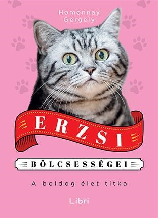 ERZSI BÖLCSESSÉGEI - A BOLDOG ÉLET TITKA