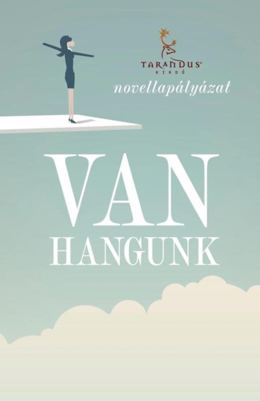 VAN HANGUNK - NOVELLAPÁLYÁZAT