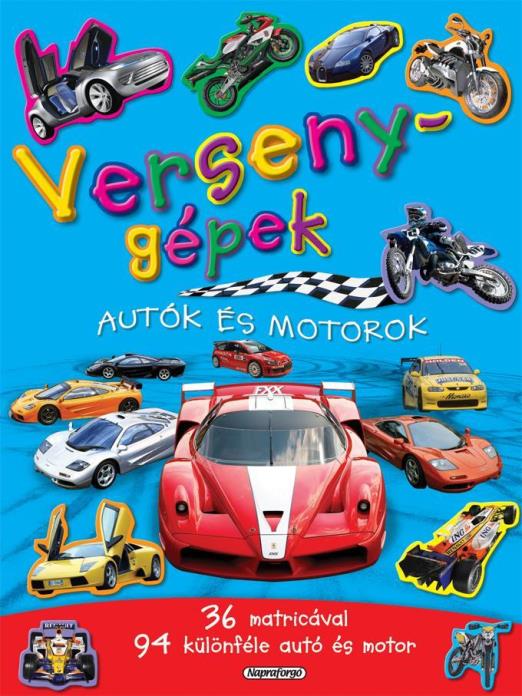 VERSENYGÉPEK - AUTÓK ÉS MOTOROK - MATRICÁSFÜZET 36 MATRICÁVAL