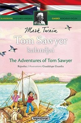 TOM SAWYER KALANDJAI - KLASSZIKUSOK MAGYARUL-ANGOLUL