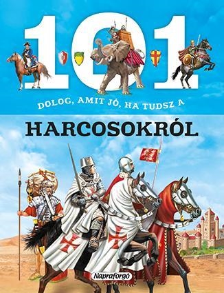 101 DOLOG, AMIT JÓ HA TUDSZ A HARCOSOKRÓL
