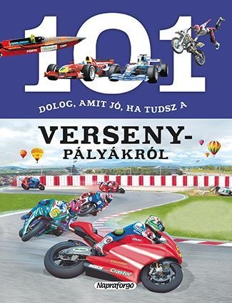 101 DOLOG, AMIT JÓ HA TUDSZ A VERSENYPÁLYÁKRÓL