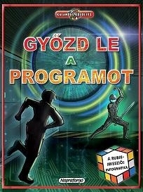 GYŐZD LE A PROGRAMOT - KALANDOS KÜLDETÉS