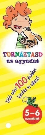 TORNÁZTASD AZ AGYADAT! - 5-6 ÉVESEKNEK