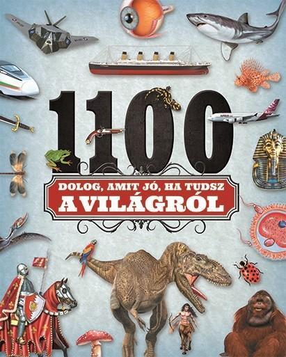 1100 DOLOG, AMIT JÓ, HA TUDSZ A VILÁGRÓL