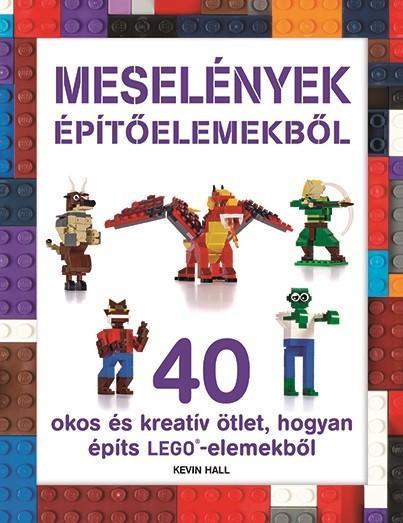 MESELÉNYEK ÉPÍTŐELEMEKBŐL (LEGO)