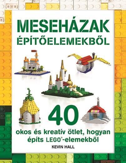 MESEHÁZAK ÉPÍTŐELEMEKBŐL (LEGO)