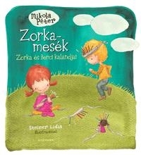 ZORKA-MESÉK 2. - ZORKA ÉS BERCI KALANDJAI