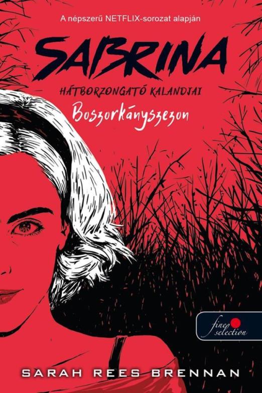 SABRINA HÁTBORZONGATÓ KALANDJAI 1. - BOSZORKÁNYSZEZON