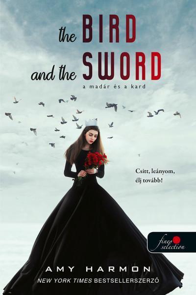 THE BIRD AND THE SWORD - A MADÁR ÉS A KARD
