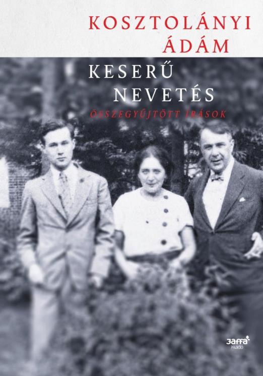 KESERŰ NEVETÉS - ÖSSZEGYŰJTÖTT ÍRÁSOK