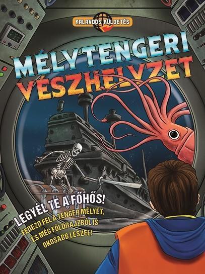 MÉLYTENGERI VÉSZHELYZET - KALANDOS KÜLDETÉS