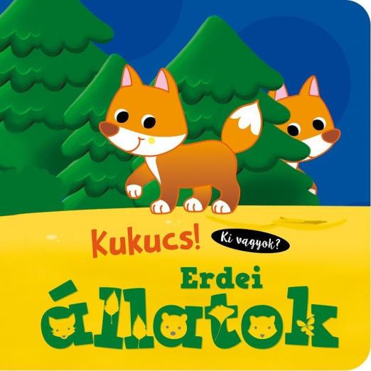 KUKUCS! KI VAGYOK? - ERDEI ÁLLATOK