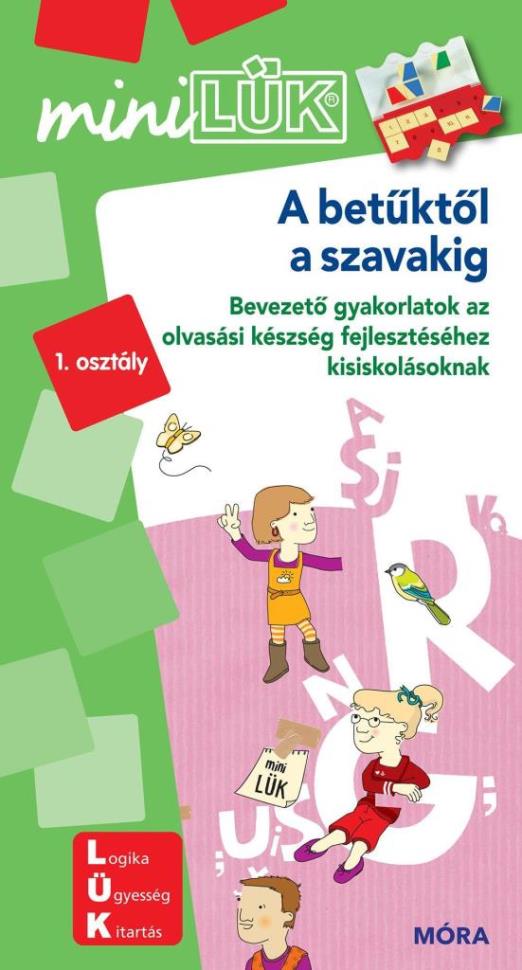 A BETŰKTŐL A SZAVAKIG 1. - MINILÜK