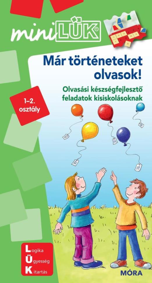 MÁR TÖRTÉNETEKET OLVASOK! - OLVASÁSI KÉSZSÉGFEJLESZTŐ FELADATOK - MINILÜK zöld