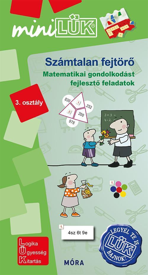 SZÁMTALAN FEJTÖRŐ 3. OSZTÁLY - MATEMATIKAI GONDOLKODÁST FEJLESZTŐ FELADATOK