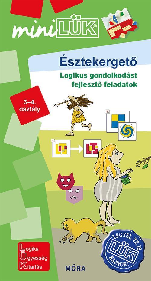 ÉSZTEKERGETŐ 3-4. OSZTÁLY - LOGIKUS GONDOLKODÁST FEJLESZTŐ FELADATOK