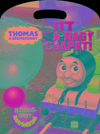 THOMAS A GŐZMOZDONY - ITT A NAGY CSAPAT!(SZÍNEZŐKÖNYV MATRICÁKKAL)