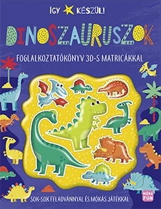 DINOSZAURUSZOK - ÍGY KÉSZÜL!