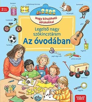 LEGELSŐ NAGY SZÓKINCSTÁRAM - AZ ÓVODÁBAN