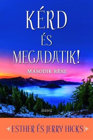 KÉRD ÉS MEGADATIK! - MÁSODIK RÉSZ (ÚJ BORÍTÓ 2017)