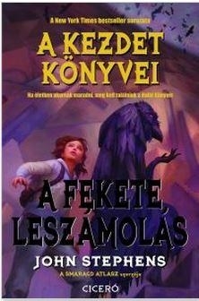 A FEKETE LESZÁMOLÁS - A KEZDET KÖNYVEI 3.