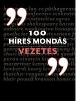 100 HÍRES MONDÁS - VEZETÉS