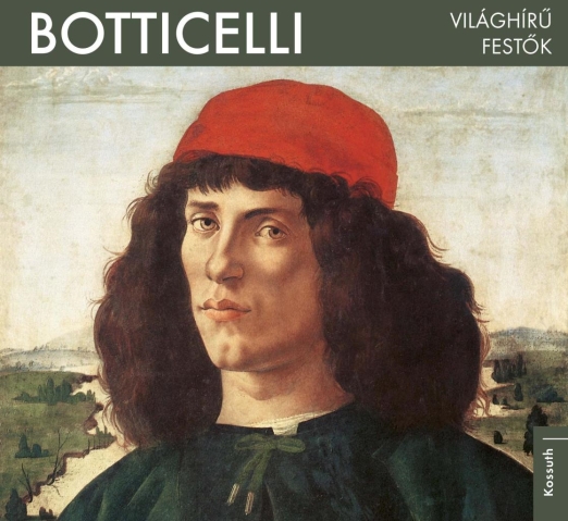 BOTTICELLI - VILÁGHÍRŰ FESTŐ