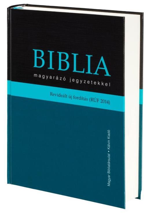 BIBLIA MAGYARÁZÓ JEGYZETEKKEL (RÚF 2014)