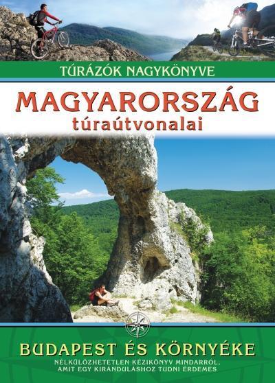 MAGYARORSZÁG TÚRAÚTVONALAI - BUDAPEST ÉS KÖRNYÉKE