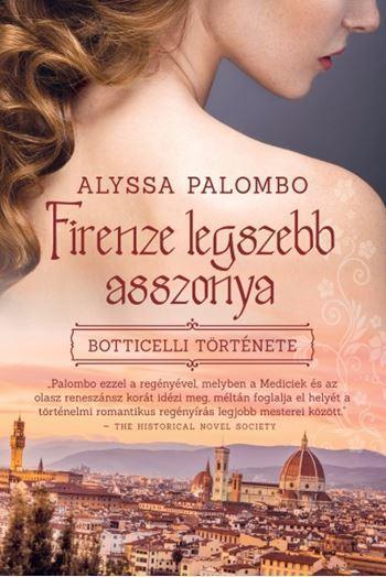 FIRENZE LEGSZEBB ASSZONYA - BOTTICELLI TÖRTÉNETE