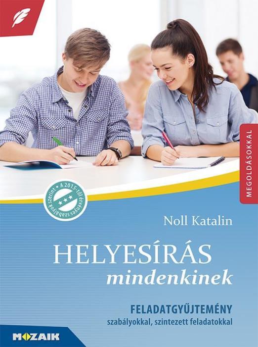 HELYESÍRÁS MINDENKINEK - FELADATGYŰJTEMÉNY MEGOLDÁSOKKAL