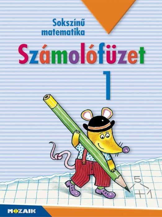 SOKSZÍNŰ MATEMATIKA 1. - SZÁMOLÓFÜZET