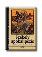 SZÉKELY APOKALIPSZIS - ERDÉLYI MAGYAR ÍRÓK ELB. A HITRŐL - (AKCIÓS)