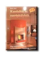 KANDALLÓK ÉS CSERÉPKÁLYHÁK - HAGYOMÁNYOS ÉS MODERN ENERGIATAKARÉKOS MEGOLDÁSOK -