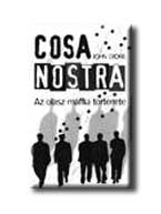 COSA NOSTRA - AZ OLASZ MAFFIA TÖRTÉNETE -
