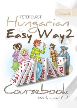 HUNGARIAN THE EASY WAY 2. - COURSEBOOK + CD + EXERCISE BOOK