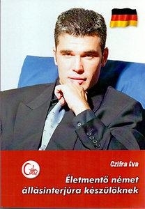 ÉLETMENTŐ NÉMET ÁLLÁSINTERJÚRA KÉSZÜLŐKNEK