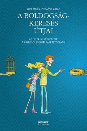 A BOLDOGSÁGKERESÉS ÚTJAI