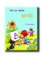 VÁR AZ ISKOLA - BETŰK - 5-7 ÉVESEKNEK