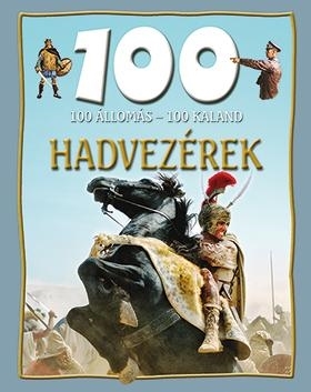 HADVEZÉREK - 100 ÁLLOMÁS-100 KALAND -