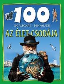 AZ ÉLET CSODÁJA - 100 ÁLLOMÁS-100 KALAND