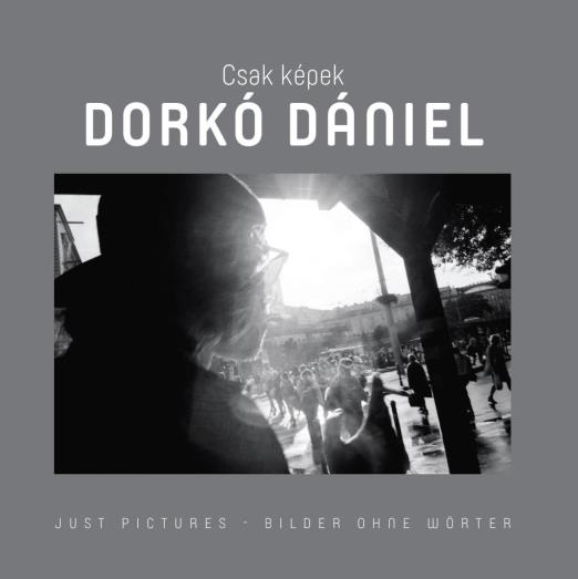 CSAK KÉPEK - DORKÓ DÁNIEL