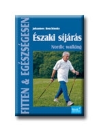 ÉSZAKI SIJÁRÁS - FITTEN & EGÉSZSÉGESEN -