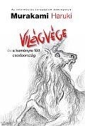 VILÁGVÉGE ÉS A KEMÉNYRE FŐTT CSODAORSZÁG