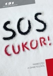 SOS CUKOR! - PÁRBESZÉD A DIABÉTESZRŐL