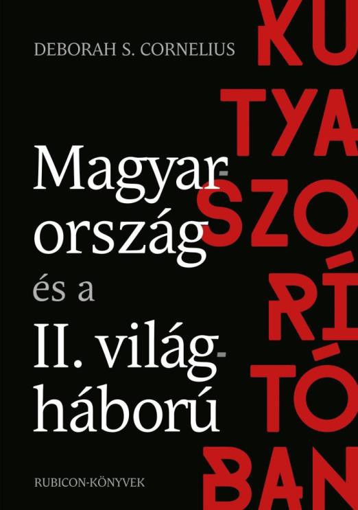 KUTYASZORÍTÓBAN - MAGYARORSZÁG ÉS A II. VILÁGHÁBORÚ