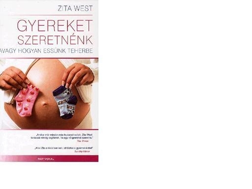 GYEREKET SZERETNÉNK - AVAGY HOGYAN ESSÜNK TEHERBE?