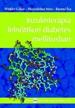 INZULINTERÁPIA FELNŐTTKORI DIABETES MELLITUSBAN